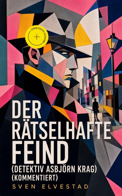Der rätselhafte Feind (Detektiv Asbjörn Krag) (Kommentiert) - Sven Elvestad
