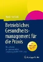 Betriebliches Gesundheitsmanagement für die Praxis - Martin Kaminski