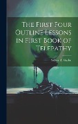 Cover-Bild zum Titel 'The First Four Outline Lessons in First Book of Telepathy' von 'Sidney A. Gaylor'