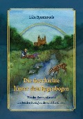 Cover-Bild zum Titel 'Die Geschichte hinter dem Regenbogen' von 'Lila Rosenroth'