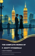 Cover-Bild zum Titel 'The Complete Works of F. Scott Fitzgerald' von 'F. Scott Fitzgerald'