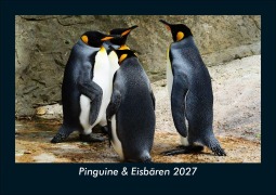 Cover-Bild zum Titel 'Pinguine & Eisbären 2027 Fotokalender DIN A5' von 'Tobias Schmitt, Kevin Heber'