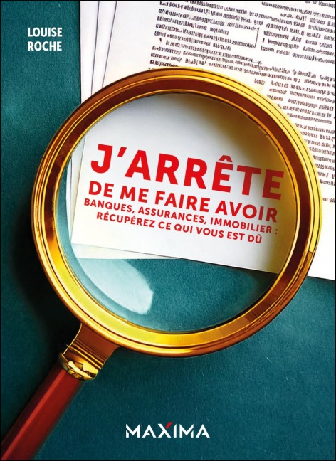 J'arrête de me faire avoir ! - Louise Roche
