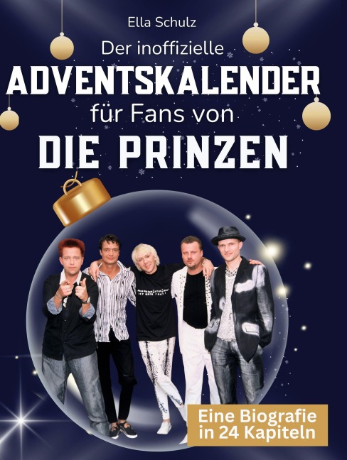Der inoffizielle Adventskalender für Fans von Die Prinzen - Ella Schulz