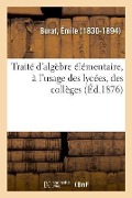 Cover-Bild zum Titel 'Traité d'Algèbre Élémentaire' von 'Émile Burat'