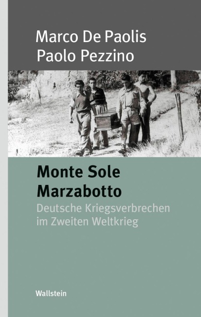 Monte Sole Marzabotto - Marco de Paolis, Paolo Pezzino