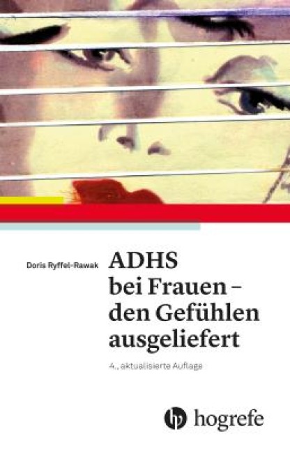 ADHS bei Frauen - den Gefühlen ausgeliefert - Doris Rawak