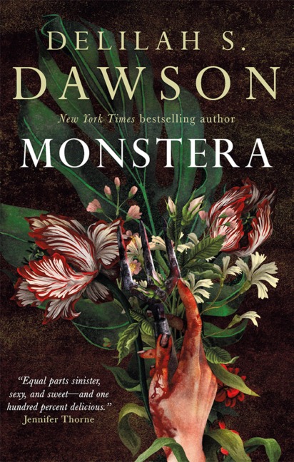 Monstera - Delilah S. Dawson