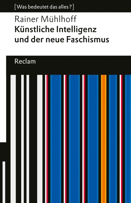 Künstliche Intelligenz und der neue Faschismus - Rainer Mühlhoff