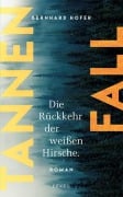 Cover-Bild zum Titel 'Tannenfall. Die Rückkehr der weißen Hirsche' von 'Bernhard Hofer'