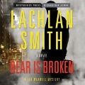 Cover-Bild zum Titel 'Bear Is Broken Lib/E' von 'Lachlan Smith'