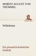 Wilhelmine - Moritz August von Thümmel