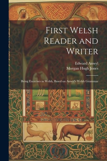 First Welsh Reader and Writer - Edward Anwyl, Morgan Hugh Jones