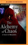 The Alchemy of Chaos - Marshall Ryan Maresca