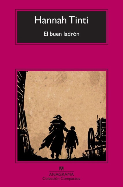El Buen Ladron - Hannah Tinti