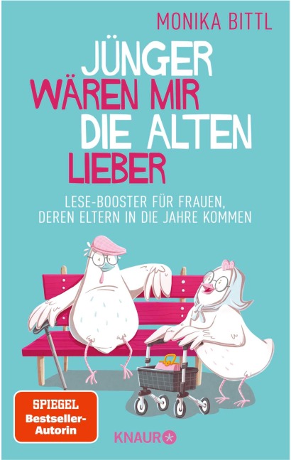 Jünger wären mir die Alten lieber - Monika Bittl