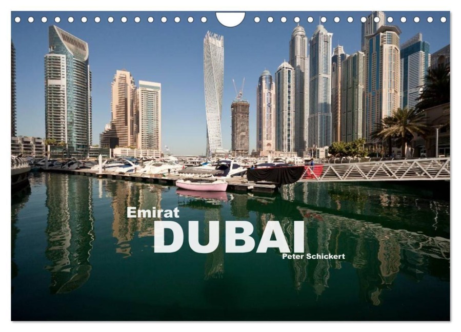 Emirat Dubai (Wandkalender 2027 DIN A4 quer), CALVENDO Monatskalender - Peter Schickert