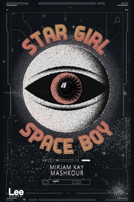 Star Girl Space Boy - Mirjam Kay Mashkour