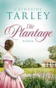 Die Plantage - Catherine Tarley