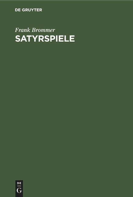 Satyrspiele - Frank Brommer