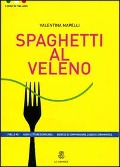 Cover-Bild zum Titel 'Spaghetti al veleno' von 'Valentina Mapelli'