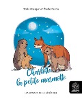 Charlotte, la petite marmotte - Sonia Goerger