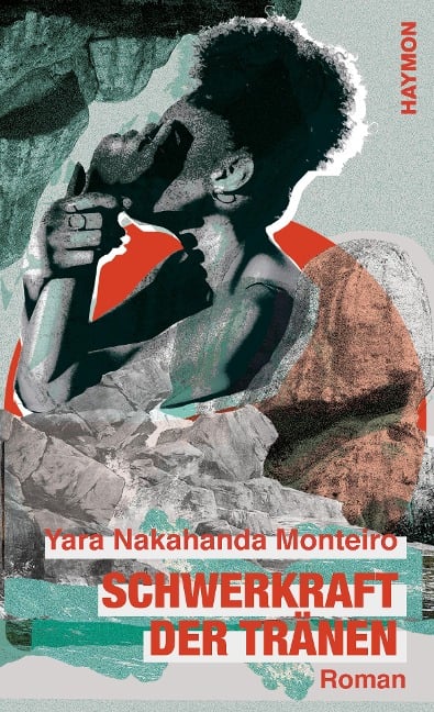 Schwerkraft der Tränen - Yara Nakahanda Monteiro