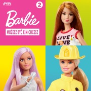 Cover-Bild zum Titel 'Barbie - Mo¿esz by¿ kim chcesz 2' von 'Mattel'