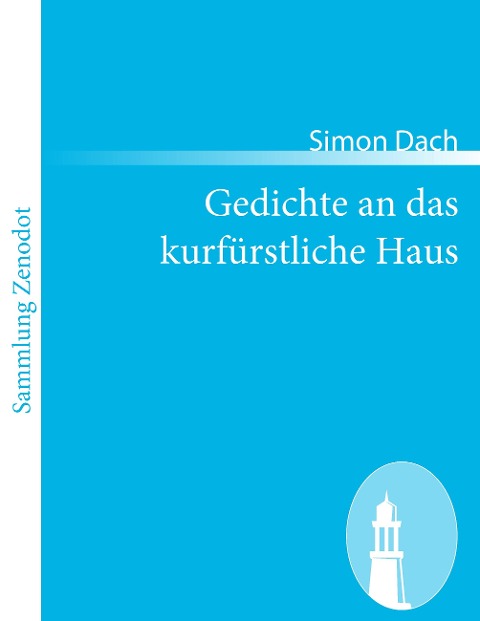 Gedichte an das kurfürstliche Haus - Simon Dach