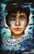 Seawalkers (1). Gefährliche Gestalten - Katja Brandis