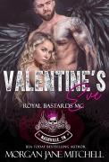 Cover-Bild zum Titel 'Valentine's Eve (Royal Bastards MC: Nashville, TN, #7)' von 'Morgan Jane Mitchell'