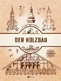 Der Holzbau - Adolf Opderbecke