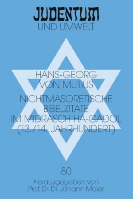 Nichtmasoretische Bibelzitate im Midrasch ha-Gadol (13./14. Jahrhundert) - Hans-Georg Von Mutius