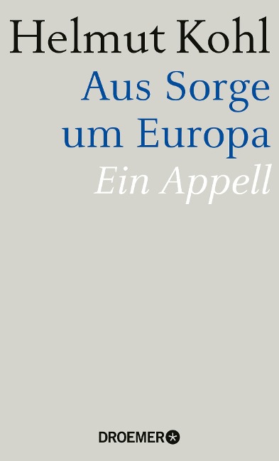 Aus Sorge um Europa - Helmut Kohl