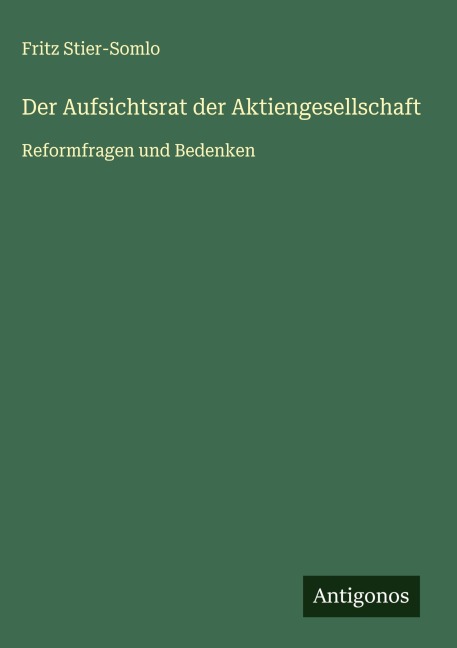 Der Aufsichtsrat der Aktiengesellschaft - Fritz Stier-Somlo