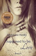 Cover-Bild zum Titel 'Supposed to be Love' von 'Madelaine Harder'