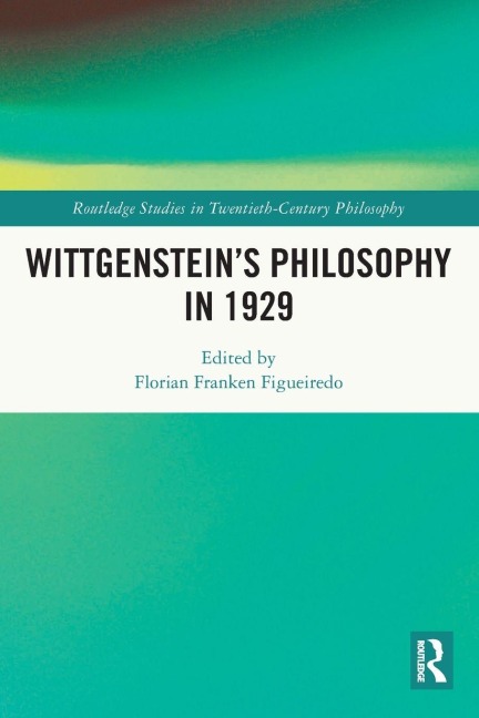 Wittgenstein's Philosophy in 1929 - 