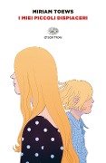 Cover-Bild zum Titel 'I miei piccoli dispiaceri' von 'Miriam Toews'