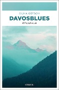 Cover-Bild zum Titel 'Davosblues' von 'Silvia Götschi'