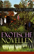 Cover-Bild zum Titel 'Exotische Novellen' von 'Willy Seidel'