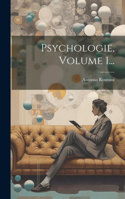 Psychologie, Volume 1... - Antonio Rosmini