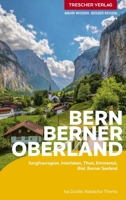 TRESCHER Reiseführer Bern und Berner Oberland - Isa Ducke, Natascha Thoma