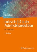Cover-Bild zum Titel 'Industrie 4.0 in der Automobilproduktion' von 'Walter Huber'