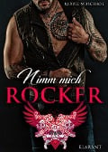 Nimm mich, Rocker - Bärbel Muschiol