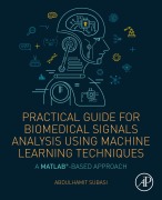 Cover-Bild zum Titel 'Practical Guide for Biomedical Signals Analysis Using Machine Learning Techniques' von 'Abdulhamit Subasi'