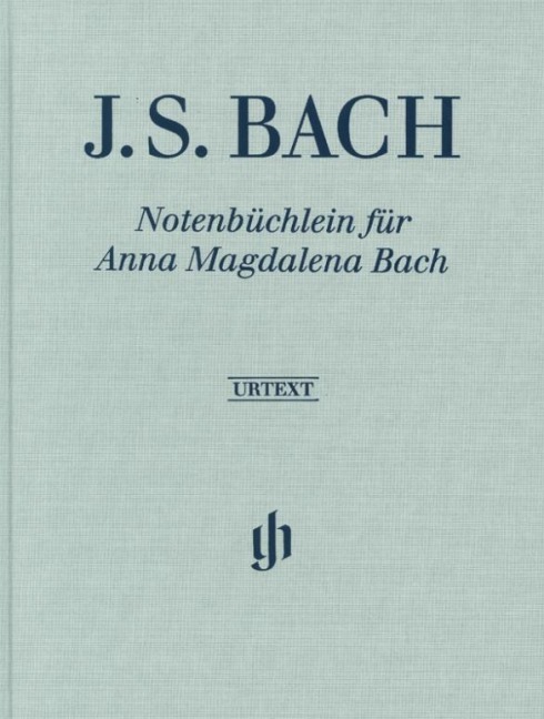 Notenbüchlein für Anna Magdalena Bach 1725 - Johann Sebastian Bach