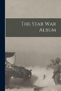 Cover-Bild zum Titel 'The Star War Album [microform]' von 'Anonymous'
