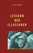 Cover-Bild zum Titel 'Lexikon der Illusionen' von 'Hartmut Themann'