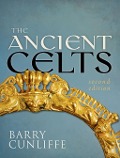 Cover-Bild zum Titel 'The Ancient Celts, Second Edition' von 'Barry Cunliffe'
