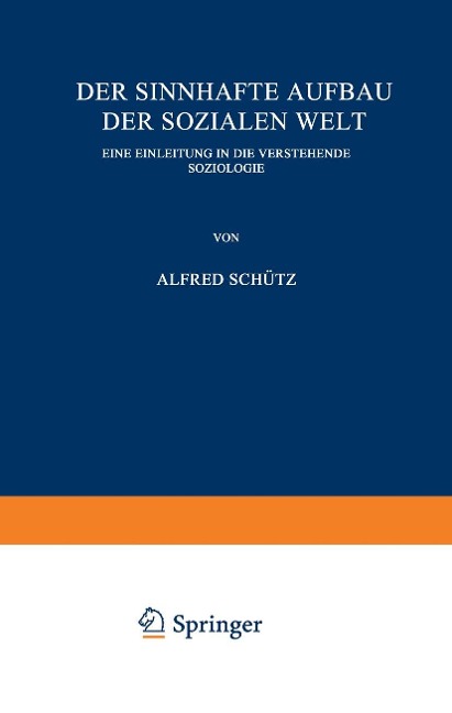 Der sinnhafte Aufbau der sozialen Welt - Alfred Schütz